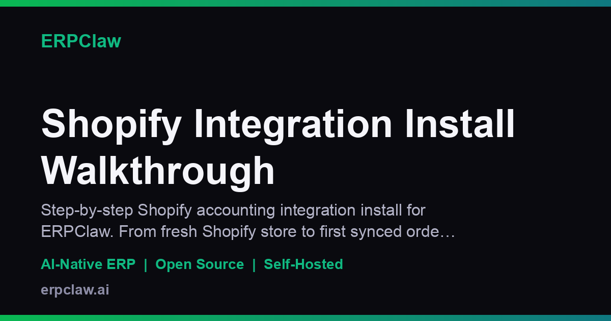 Shopify Integration Install Walkthrough | ERPClaw Docs