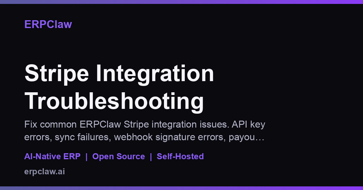 Stripe Integration Troubleshooting | ERPClaw Docs